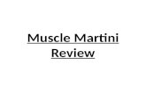 Muscle Martini Review