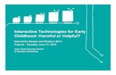 Interactive technologies for early childhood: Harmful or helpful