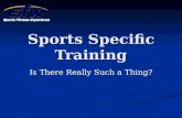 Sports specific training: Is there really such a thing?