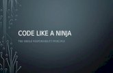 Code like a ninja  session 2   single responsible principle