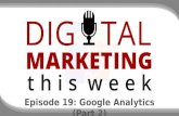 Digital Marketing This Week Episode 19: Google Analytics Part 2 - Acquisition