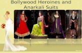 Bollywood heroines and anarkali suits