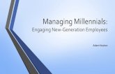 Managing Millenials: Engaging New-Generation Employees