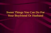 Sweet things you can do for your boyfriend