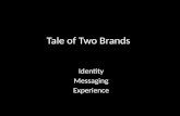 Tale of Two Brands - A Brand Review