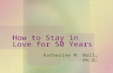 How To Stay In Love For 50 Years
