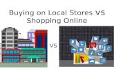 Buying at a Local Store VS Shopping Online