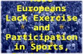 More europeans lack exercise and participation in sports study says
