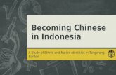 Becoming Chinese in Indonesia: A Study of Ethnic and Nation Identities in Tangerang, Indonesia