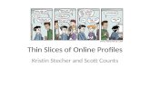 Thin Slices of Online Profile Attributes
