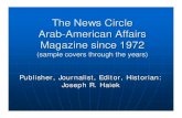 Joseph Haiek\'s publications, samples of The News Circle Magazine and Arab-American Almanac since 1972