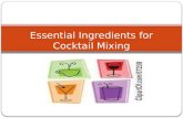 Essential ingredients for cocktail mixing