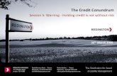 The Credit Conundrum- Warning - Holding Credit is not Without Risk