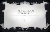 My dream holiday_kozlowska