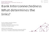 Bank Interconnectedness What determines the links? - Puriya Abbassi, Christian Brownlees, Christina Hans, Natalia Podlich. July, 2 2014