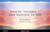 How To Increase Your Business 10 Fold