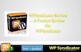 Wp syndicator review – a product review on wpsyndicator ppt