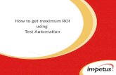 Impetus Technologies: How To Get Maximum Roi Using Test Automation