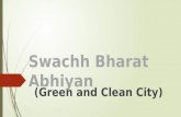 Swachh Bharat abhiyan (Green and Clean City)