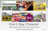 Don't Say Cheese! Take Great Photos for Your Website and Social Media Networks