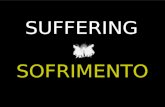 SOFRIMENTO / SUFFERING