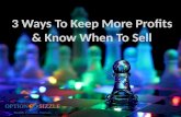 3 Ways To Keep More Profits & Know When To Sell