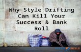 Why Style Drifting Can Kill Your Success & Bank Roll