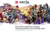 Aeria Games and Data driven decision making: Avoiding pitfalls and building value