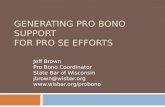 Generating Pro Bono Support For Pro Se Efforts