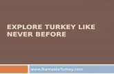 Explore Turkey Like Never Before