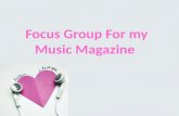 Focus Group for my Music Magazine