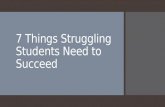 7 Things Struggling Students Need to Succeed