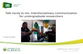 Talk Nerdy to Me: Interdisciplinary Communication for Undergraduate Researchers
