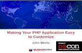 OSCON 2011 - Making Your PHP Application Easy to Customize