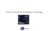 The Common Purpose Change