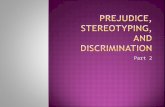 Prejudice stereotyping&discriminationpart2