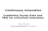 The continuous innovation model - combining Toyota Kata and TRIZ