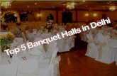 Top 5 banquet halls in delhi