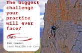 DandD consulting   April 8th  The biggest challenge your practice will ever face - Ken Lawson