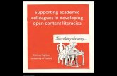 Highton - Supporting academic colleagues in developing open content literacies