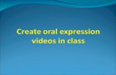 Create oral expression videos in class