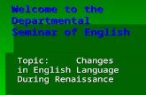 Presentaion on Changes in English Language During Renaissance