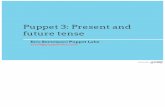 Puppet 3: Present and Future Tense