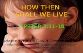 How Then Shall We Live 2 Peter 3:11-18