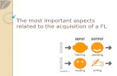 The most important aspects related to the acquisition