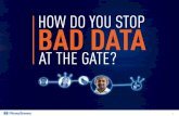Data Quality: Stop Bad Data at the Gate!