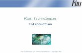 A Brief Introduction to Plus Technologies