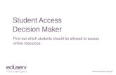 Student access decision maker