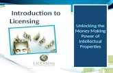 Intro to Licensing -  Unlocking the Money Making Power of Intellectual Property