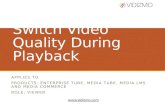 Switch Video quality during Playback